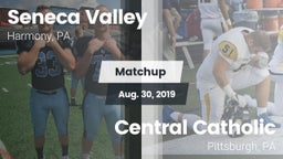 Matchup: Seneca Valley vs. Central Catholic  2019