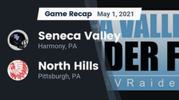 Recap: Seneca Valley  vs. North Hills  2021