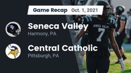 Recap: Seneca Valley  vs. Central Catholic  2021