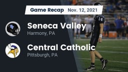 Recap: Seneca Valley  vs. Central Catholic  2021