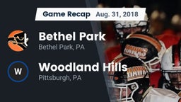 Recap: Bethel Park  vs. Woodland Hills  2018
