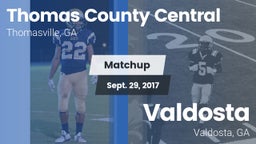 Matchup: Thomas County Centra vs. Valdosta  2017