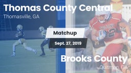 Matchup: Thomas County Centra vs. Brooks County  2019