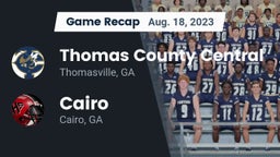Recap: Thomas County Central  vs. Cairo  2023