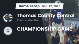Recap: Thomas County Central  vs. CHAMPIONSHIP GAME 2023