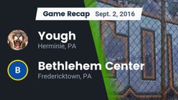 Recap: Yough  vs. Bethlehem Center  2016