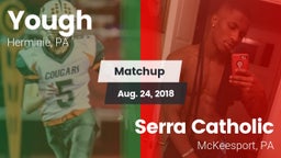 Matchup: Yough vs. Serra Catholic  2018