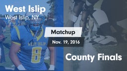 Matchup: West Islip vs. County Finals 2016