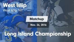 Matchup: West Islip vs. Long Island Championship 2016