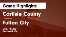 Carlisle County  vs Fulton City Game Highlights - Dec. 14, 2021