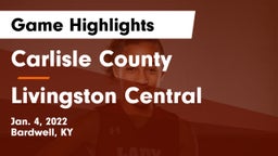 Carlisle County  vs Livingston Central  Game Highlights - Jan. 4, 2022