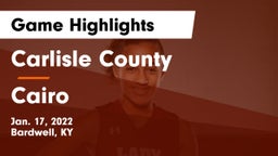 Carlisle County  vs Cairo  Game Highlights - Jan. 17, 2022