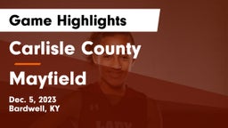Carlisle County  vs Mayfield  Game Highlights - Dec. 5, 2023