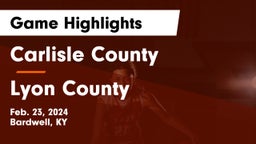 Carlisle County  vs Lyon County  Game Highlights - Feb. 23, 2024