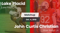 Matchup: Lake Placid vs. John Curtis Christian  2019