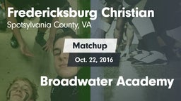 Matchup: Fredericksburg Chris vs. Broadwater Academy 2016