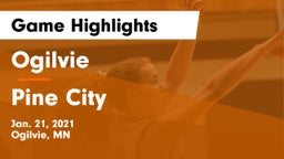 Ogilvie  vs Pine City  Game Highlights - Jan. 21, 2021