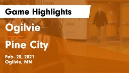 Ogilvie  vs Pine City  Game Highlights - Feb. 23, 2021