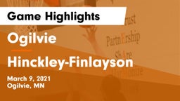 Ogilvie  vs Hinckley-Finlayson  Game Highlights - March 9, 2021