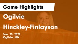 Ogilvie  vs Hinckley-Finlayson  Game Highlights - Jan. 25, 2022