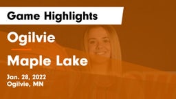 Ogilvie  vs Maple Lake  Game Highlights - Jan. 28, 2022