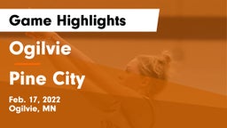 Ogilvie  vs Pine City  Game Highlights - Feb. 17, 2022