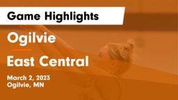 Ogilvie  vs East Central  Game Highlights - March 2, 2023