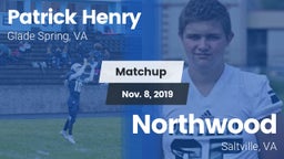 Matchup: Patrick Henry High vs. Northwood  2019