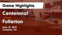 Centennial  vs Fullerton  Game Highlights - June 12, 2019