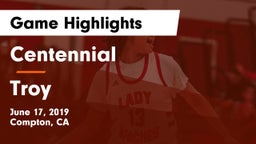 Centennial  vs Troy  Game Highlights - June 17, 2019