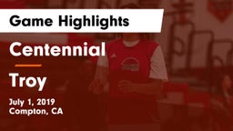 Centennial  vs Troy  Game Highlights - July 1, 2019