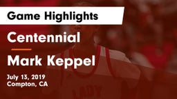 Centennial  vs Mark Keppel  Game Highlights - July 13, 2019