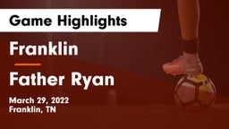 Franklin  vs Father Ryan  Game Highlights - March 29, 2022