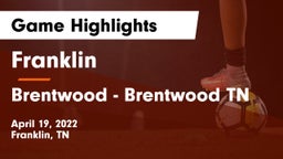 Franklin  vs Brentwood  - Brentwood TN Game Highlights - April 19, 2022