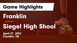 Franklin  vs Siegel High Shool Game Highlights - April 27, 2024