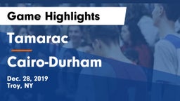 Tamarac  vs Cairo-Durham Game Highlights - Dec. 28, 2019