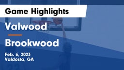 Valwood  vs Brookwood Game Highlights - Feb. 6, 2023
