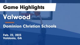 Valwood  vs Dominion Christian Schools Game Highlights - Feb. 22, 2023