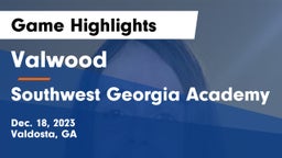 Valwood  vs Southwest Georgia Academy Game Highlights - Dec. 18, 2023