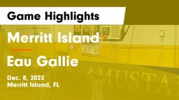 Merritt Island  vs Eau Gallie  Game Highlights - Dec. 8, 2023