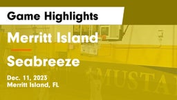 Merritt Island  vs Seabreeze  Game Highlights - Dec. 11, 2023