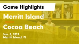 Merritt Island  vs Cocoa Beach Game Highlights - Jan. 8, 2024