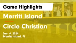 Merritt Island  vs Circle Christian Game Highlights - Jan. 6, 2024