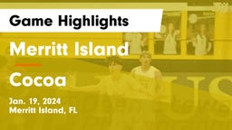 Merritt Island  vs Cocoa  Game Highlights - Jan. 19, 2024