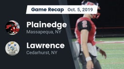 Recap: Plainedge  vs. Lawrence  2019