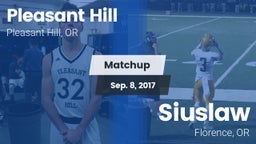 Matchup: Pleasant Hill High vs. Siuslaw  2017