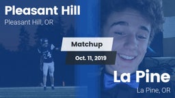 Matchup: Pleasant Hill High vs. La Pine  2019
