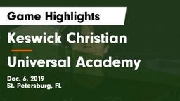 Keswick Christian  vs Universal Academy Game Highlights - Dec. 6, 2019