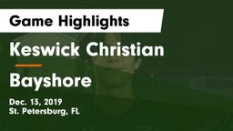 Keswick Christian  vs Bayshore Game Highlights - Dec. 13, 2019