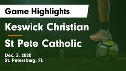 Keswick Christian  vs St Pete Catholic Game Highlights - Dec. 3, 2020